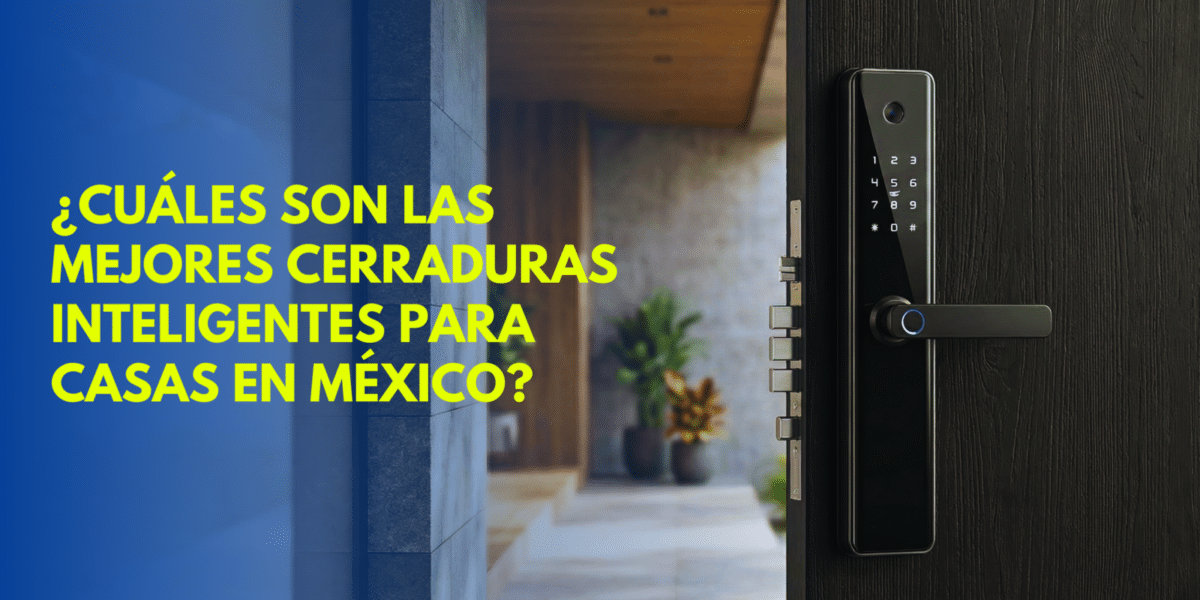 cerradura inteligente instalada en casa moderna en México